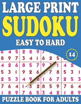 Large Print Sudoku Puzzle Book For Adults 14: Easy Medium and Hard Sudoku Puzzle Book for Adults-One Puzzle in Per Page (Mixed Sudoku Puzzle Book) Cover Image