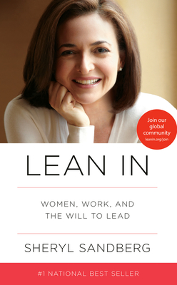 Lean In: Women, Work, and the Will to Lead By Sheryl Sandberg Cover Image