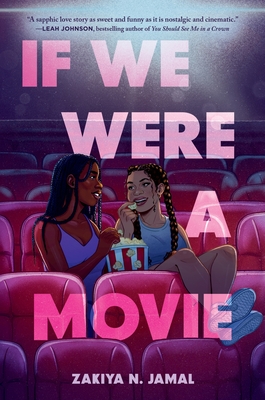 If We Were a Movie By Zakiya N. Jamal Cover Image