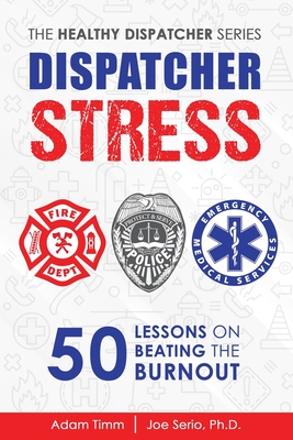 Dispatcher Stress: 50 Lessons on Beating the Burnout Cover Image