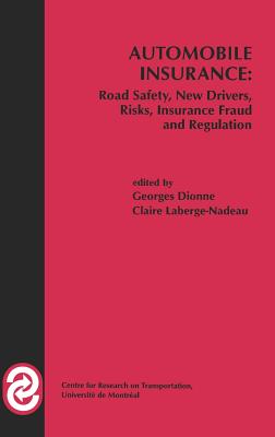 Automobile Insurance: Road Safety, New Drivers, Risks, Insurance Fraud and Regulation Cover Image