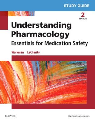 Study Guide for Understanding Pharmacology: Essentials for Medication Safety Cover Image