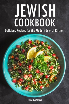 Jewish Cookbook: Delicious Recipes for the Modern Jewish Kitchen Cover Image