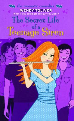 The Secret Life of a Teenage Siren (The Romantic Comedies) Cover Image