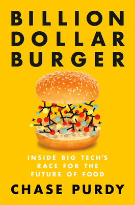 Billion Dollar Burger: Inside Big Tech's Race for the Future of Food Cover Image