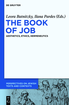 The Book of Job: Aesthetics, Ethics, Hermeneutics (Perspectives on Jewish Texts and Contexts #1) Cover Image
