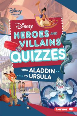 Disney Heroes and Villains Quizzes: From Aladdin to Ursula By Jennifer Boothroyd Cover Image