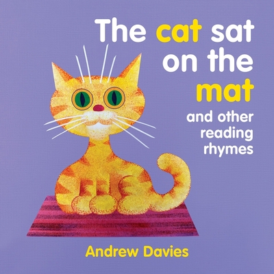 The Cat Sat on the Mat: and other reading rhymes