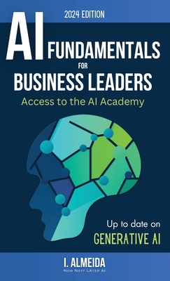 Artificial Intelligence Fundamentals for Business Leaders: Up to Date With Generative AI Cover Image
