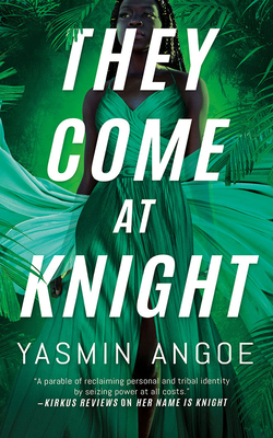 They Come at Knight By Yasmin Angoe, Tamika Katon-Donegal (Read by) Cover Image