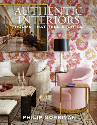 Authentic Interiors: Rooms That Tell Stories Cover Image