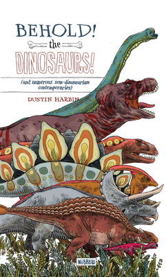 Behold, The Dinosaurs! [Concertina fold-out book]: Leporello Cover Image