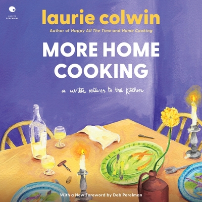 More Home Cooking: A Writer Returns to the Kitchen Cover Image