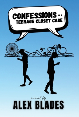 Confessions of a Teenage Closet Case Cover Image