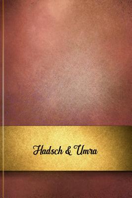 Hadsch & Umra: Tagebuch und Planer für Ihre Hadsch- oder Umra-Pilgerreise - 120 linierte Seiten zum Selberschreiben - Geschenk für Mu Cover Image
