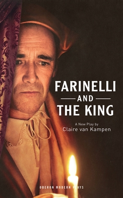 Farinelli and the King (Oberon Modern Plays) By Claire Van Kampen Cover Image