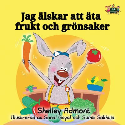 I Love to Eat Fruits and Vegetables (Swedish Edition) (Swedish Bedtime Collection) Cover Image
