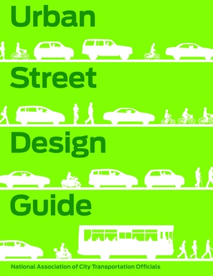 Urban Street Design Guide By National Association of City Transportation Officials Cover Image