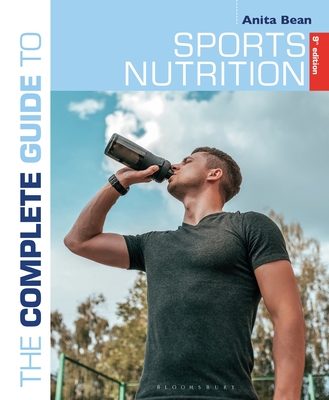 The Complete Guide to Sports Nutrition (9th Edition) (Complete Guides) By Anita Bean Cover Image