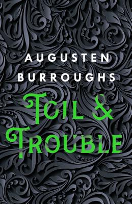 Toil & Trouble: A Memoir Cover Image