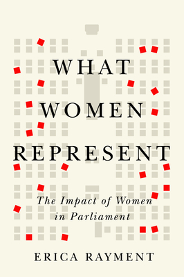 What Women Represent: The Impact of Women in Parliament Cover Image