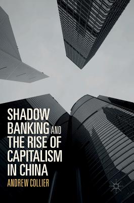 Shadow Banking and the Rise of Capitalism in China Cover Image