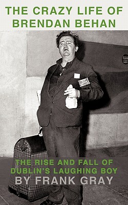 Cover for The Crazy Life of Brendan Behan