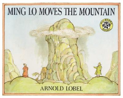 Ming Lo Moves the Mountain By Arnold Lobel, Arnold Lobel (Illustrator) Cover Image