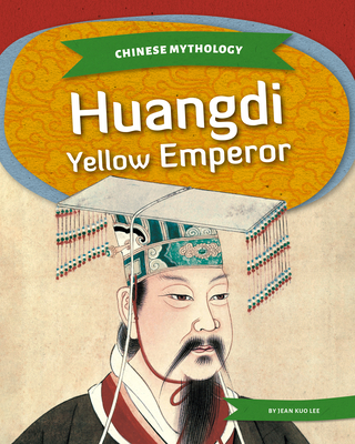 Huangdi: Yellow Emperor (Chinese Mythology)