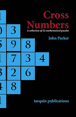 Cross Numbers: A Collection of 32 Blackline Mathematical Puzzles By John Parker Cover Image