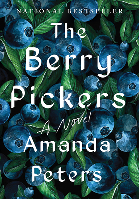 The Berry Pickers: A Novel By Amanda Peters Cover Image