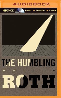 The Humbling By Philip Roth, Dick Hill (Read by) Cover Image