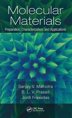 Molecular Materials: Preparation, Characterization, and Applications By Sanjay Malhotra (Editor), B. L. V. Prasad (Editor), Jordi Fraxedas (Editor) Cover Image