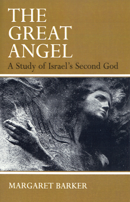 The Great Angel: A Study of Israel's Second God Cover Image
