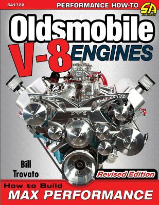 Oldsmobile V-8 Engines - Revised Edition: How to Build Max Performance By Bill Trovato Cover Image