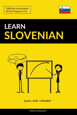 Learn Slovenian - Quick / Easy / Efficient: 2000 Key Vocabularies