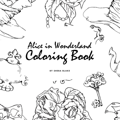Alice in Wonderland Coloring Book for Young Adults and Teens (8.5x8.5 Coloring Book / Activity Book) Cover Image