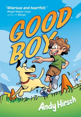 Good Boy: A Graphic Novel By Andy Hirsch Cover Image