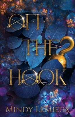 Off the Hook By Mindy LeMieux, Celia Pool (Editor), 17 Studio Book Design (Cover Design by) Cover Image