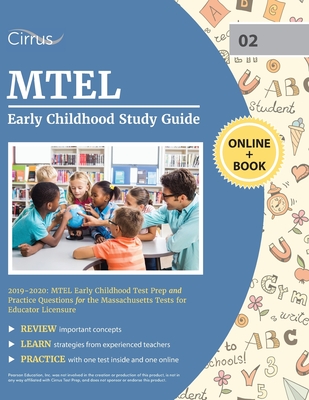 MTEL Early Childhood Study Guide 2019-2020: MTEL Early Childhood Test Prep and Practice Questions for the Massachusetts Tests for Educator Licensure By Cirrus Teacher Certification Prep Team Cover Image