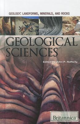 Geological Sciences (Geology: Landforms) By John P. Rafferty (Editor) Cover Image