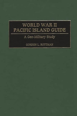 World War II Pacific Island Guide: A Geo-Military Study