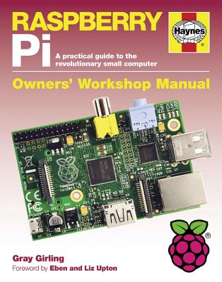 Raspberry Pi: A practical guide to the revolutionary small computer (Owners' Workshop Manual)