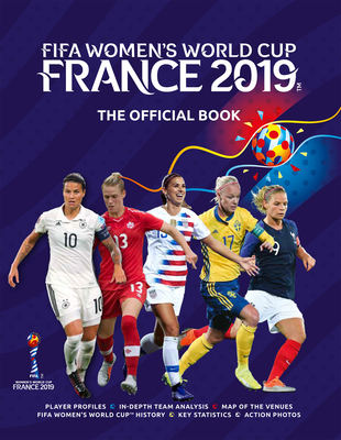 FIFA Women's World Cup France 2019: The Official Book