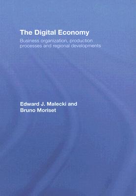 The Digital Economy: Business Organization, Production Processes and Regional Developments Cover Image
