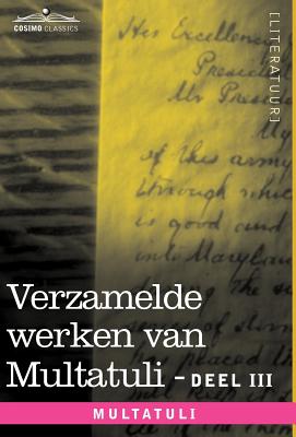 Verzamelde Werken Van Multatuli (in 10 Delen) - Deel III - Ideen - Eerste Bundel Cover Image