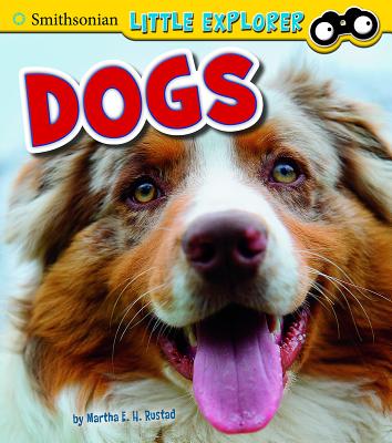 Dogs (Little Scientist) By Martha E. H. Rustad Cover Image