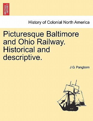 Picturesque Baltimore and Ohio Railway. Historical and Descriptive. Cover Image
