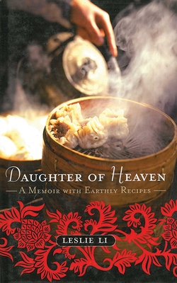 Daughter of Heaven: A Memoir with Earthly Recipes Cover Image