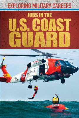 Jobs in the U.S. Coast Guard By Jessie George Cover Image